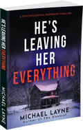He's Leaving Her Everything: A Psychological Suspense Thriller (Signed Paperback)