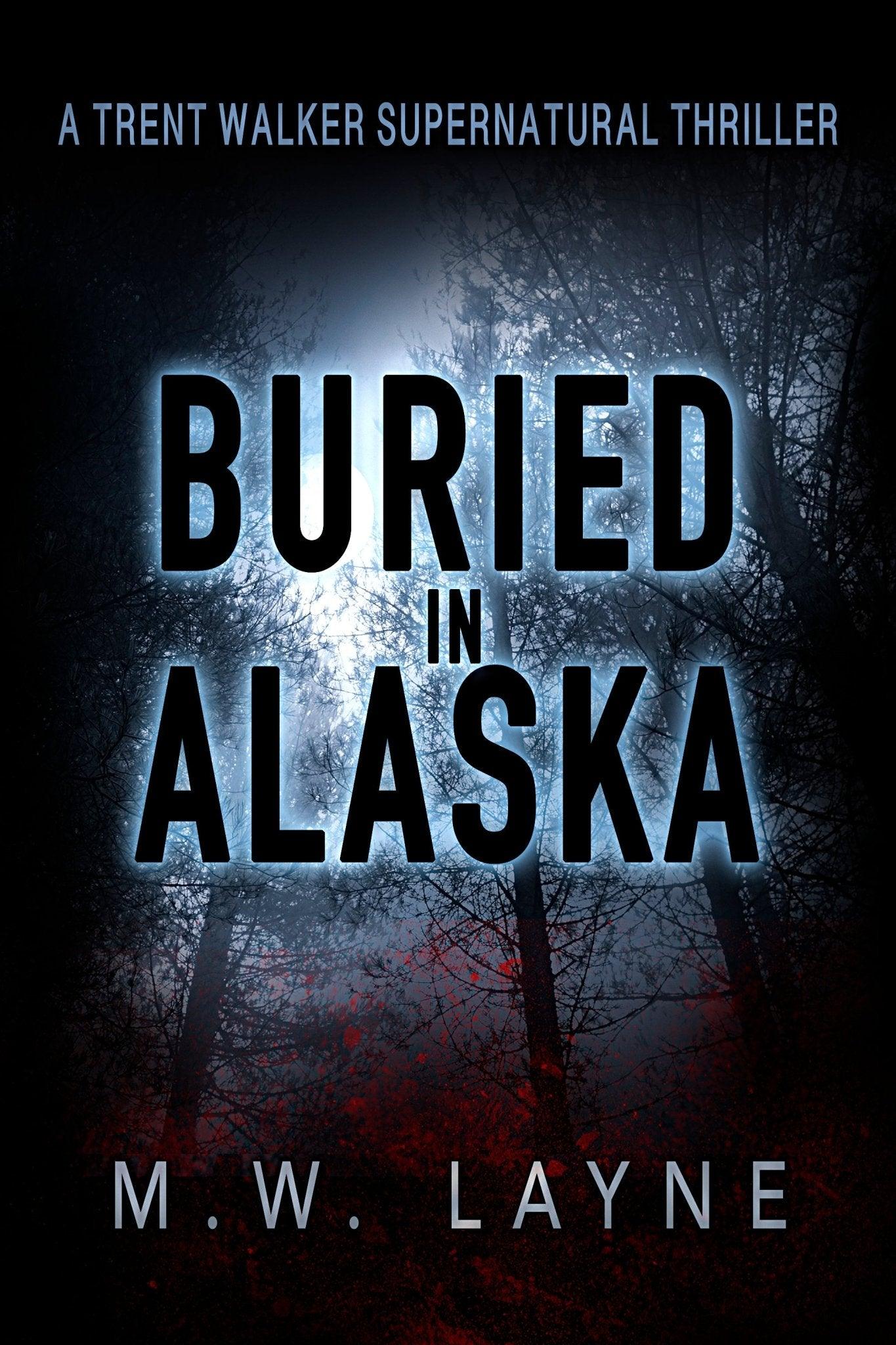 Buried in Alaska - Writer Layne Publishing