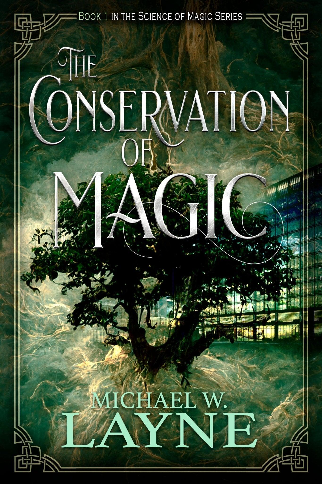 The Conservation of Magic - Writer Layne Publishing