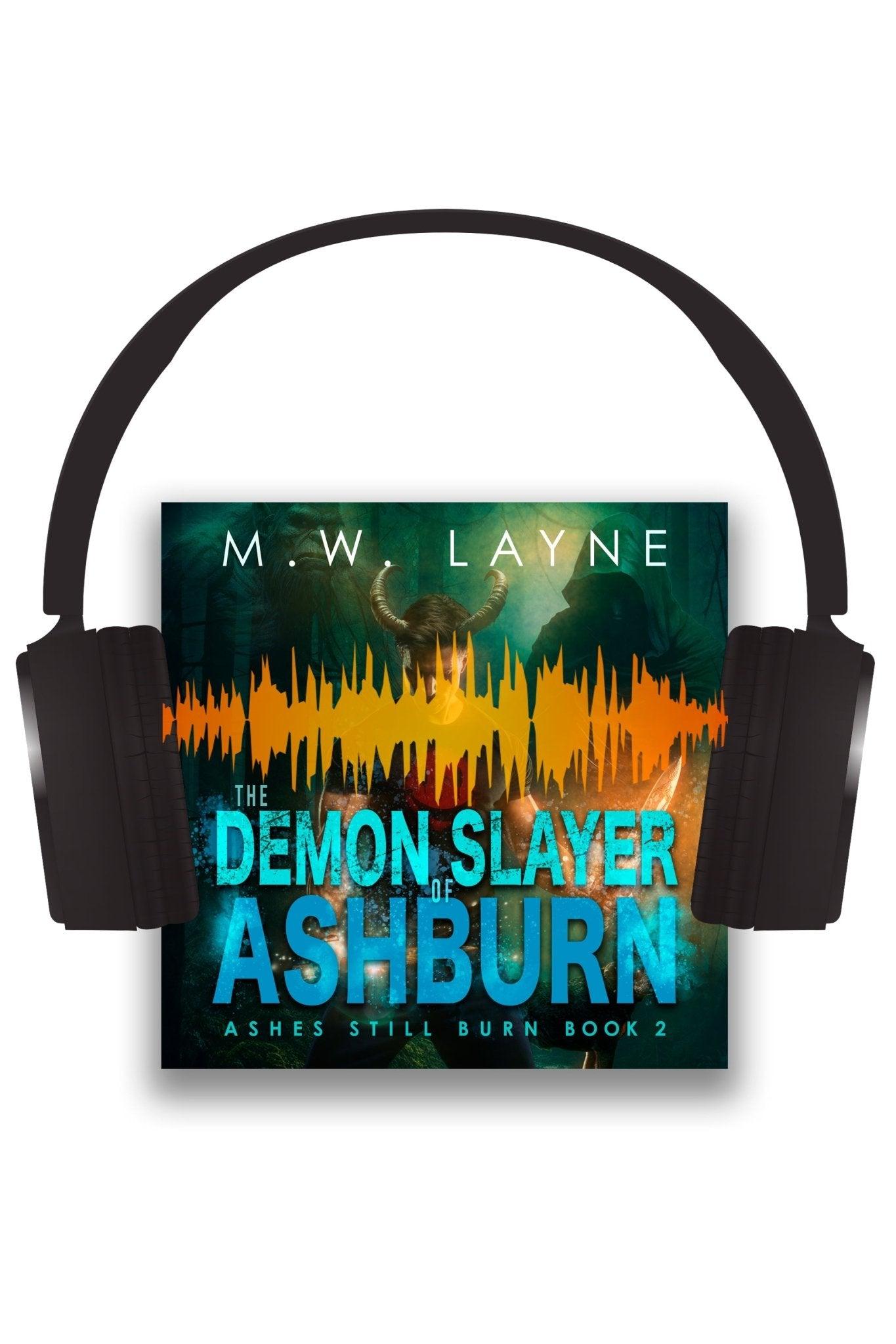 The Demon Slayer of Ashburn (Audiobook) - Writer Layne Publishing