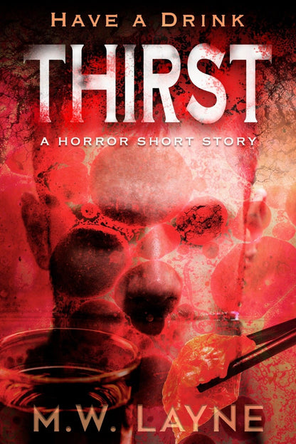 Thirst (Short Story) - Writer Layne Publishing