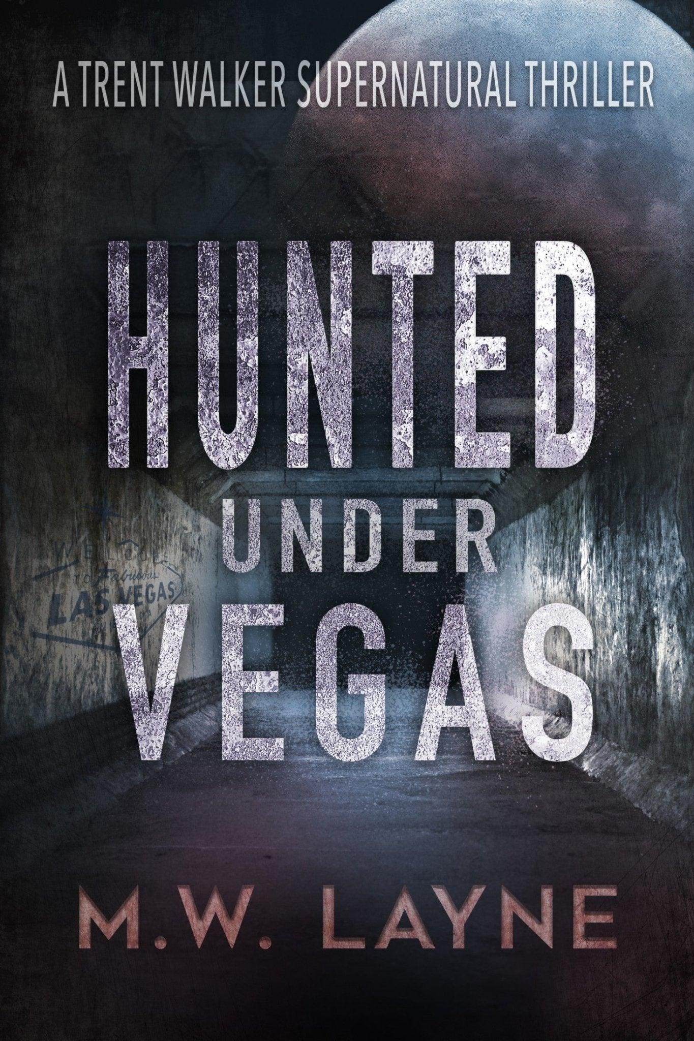 Hunted Under Vegas - Writer Layne Publishing